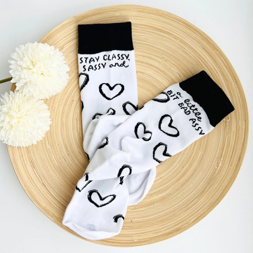 "Stay Classy, Sassy, & A Little Bad Assy" Socks