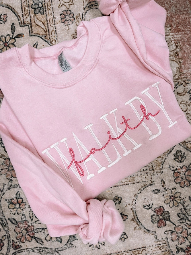 Walk By Faith Sweat Shirt